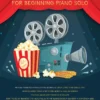 Crescendo Music Hit Movie Songs Beginning Piano Solo Songbook 1 Crescendo Music Hit Movie Songs Beginning Piano Solo Songbook