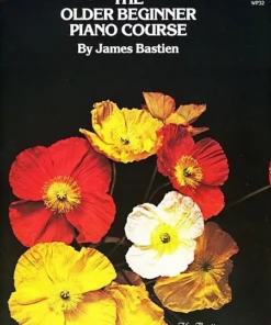 Bastien The Older Beginner Piano Course Manuscript