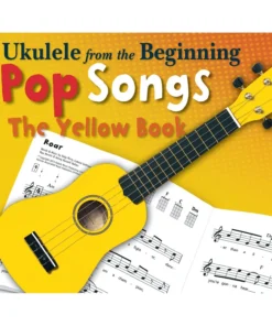 Crescendo Music Ukulele From The Beginning Pop Songs Yellow Book