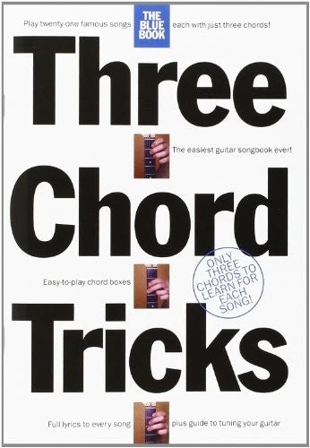 Crescendo Music Three Chord Tricks - Blue Book Manuscript 3 Crescendo Music Three Chord Tricks - Blue Book Manuscript