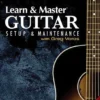 Hal Leonard Learn & Master Guitar Setup And Maintenance Manuscript 1 Hal Leonard Learn & Master Guitar Setup And Maintenance Manuscript