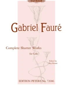 Hal Leonard Faure Complete Shorter Works For Cello