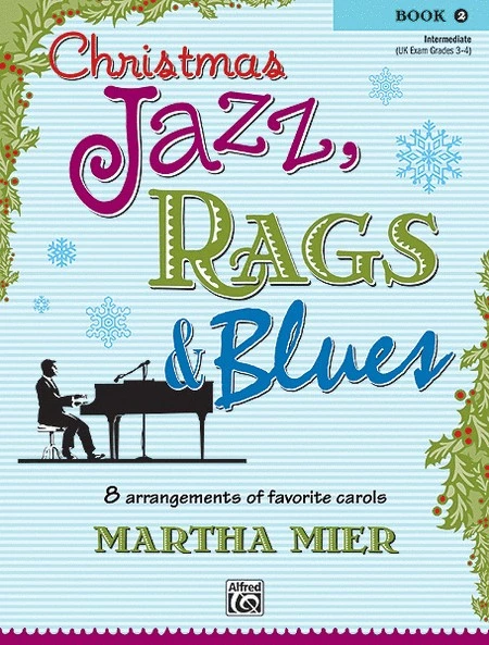 Crescendo Music Christmas Jazz, Rags & Blues Bk 2 3 Crescendo Music Christmas Jazz, Rags & Blues Bk 2