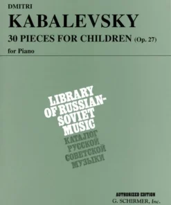 Crescendo Music Kabalevsky 30 Pieces For Children Op. 27 Manuscript