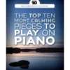 Crescendo Music The Top 10 Most Calming Pieces To Play On Piano Manuscript 2 Crescendo Music The Top 10 Most Calming Pieces To Play On Piano Manuscript