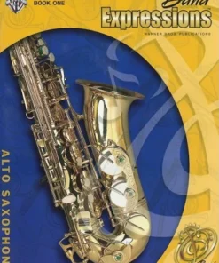 Alfred Band Expressions Book One Student Edition : Alto Saxophone