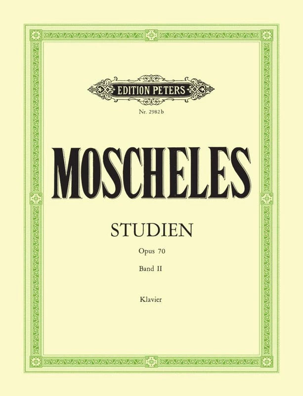 Hal Leonard Manuscript MOSCHELES Studies Op. 70 Vol. 2 3 Hal Leonard Manuscript MOSCHELES Studies Op. 70 Vol. 2