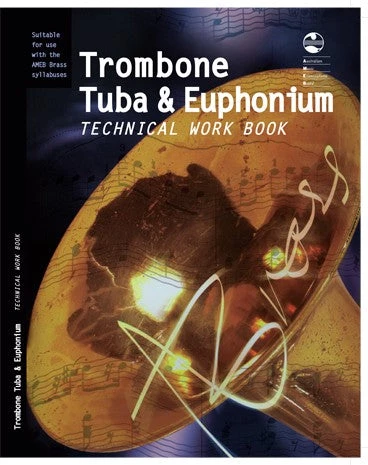 AMEB Trombone Tuba & Euphonium Technical Work - 2004 Manuscript 3 AMEB Trombone Tuba & Euphonium Technical Work - 2004 Manuscript
