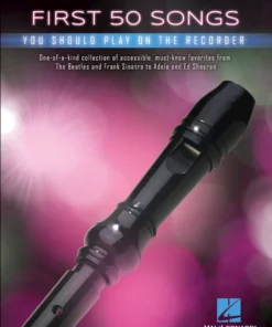 Crescendo Music FIRST 50 SONGS YOU SHOULD PLAY ON RECORDER Manuscript