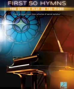 Crescendo Music FIRST 50 HYMNS YOU SHOULD PLAY ON PIANO Manuscript