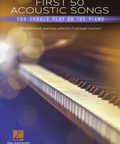Crescendo Music FIRST 50 ACOUSTIC SONGS YOU SHOULD PLAY ON PIANO Manuscript